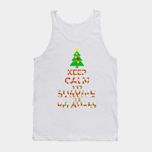 Keep Calm And Survive The Relatives Tank Top